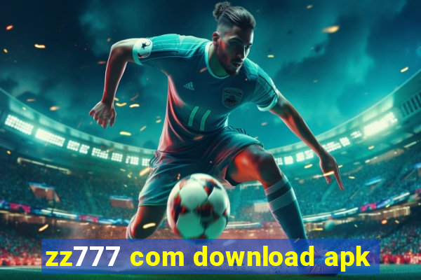 zz777 com download apk